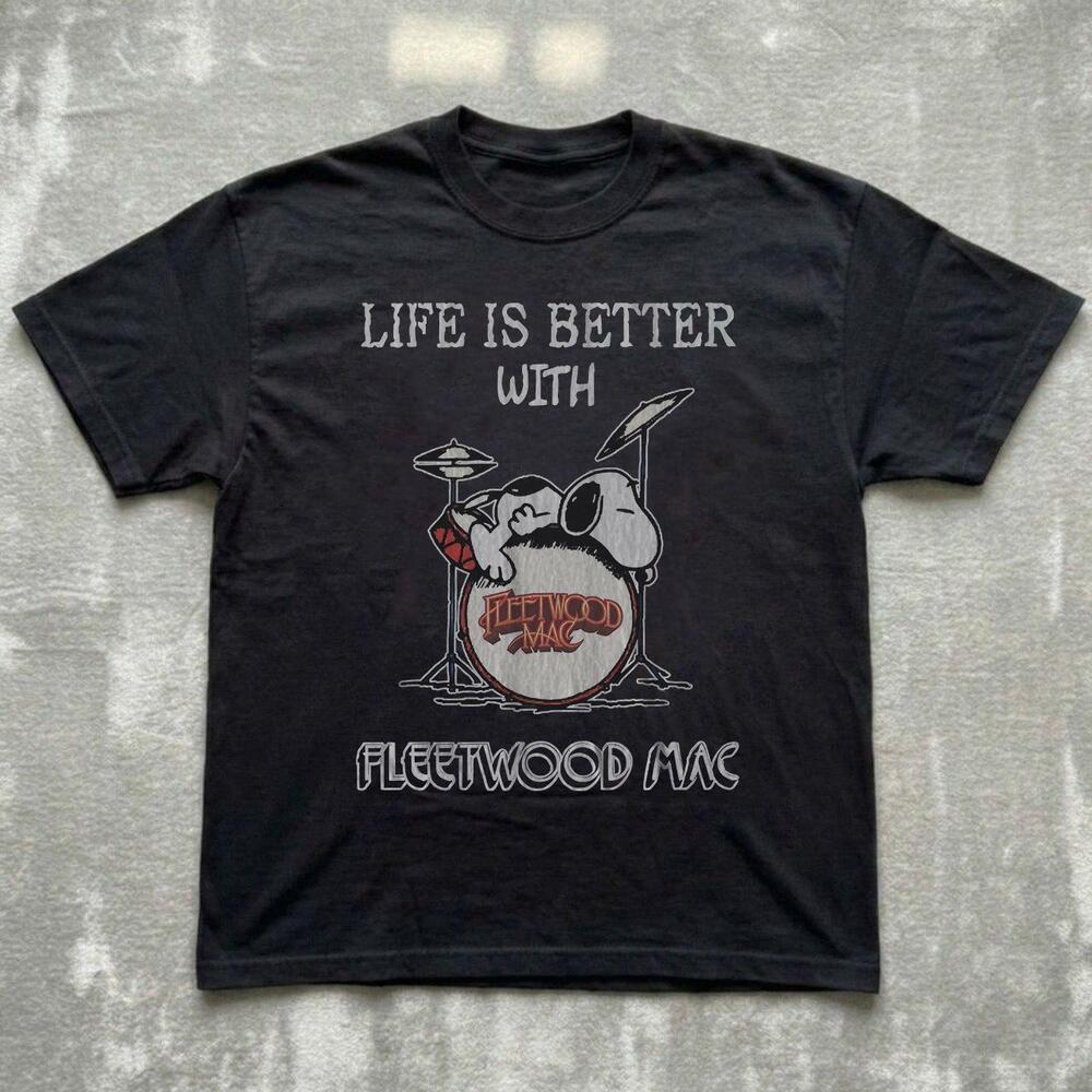 Style Life Is Better With Fleetwood Mac T-Shirt